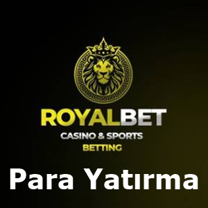 Royalbet para yatırma